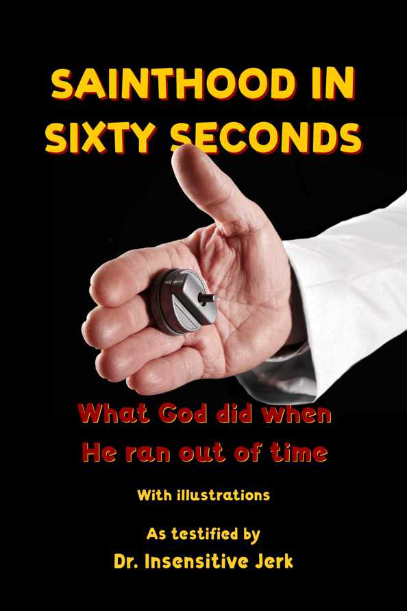 Sainthood in 60 Seconds